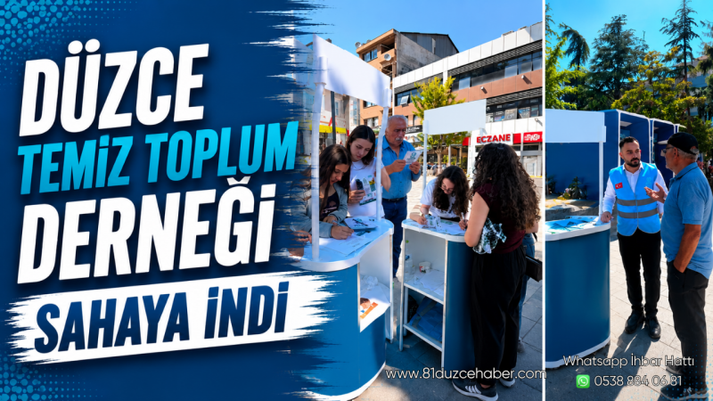 Düzce Temiz Toplum Derneği Sahaya İndi