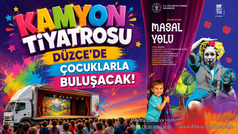 Kamyon Tiyatrosu Düzce’de Çocuklarla Buluşacak