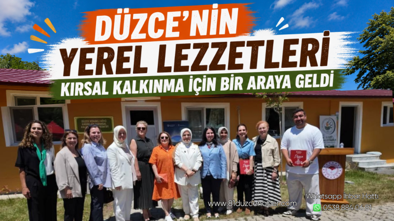 Düzce’nin Yerel Lezzetleri Kırsal Kalkınma İçin Bir Araya Geldi