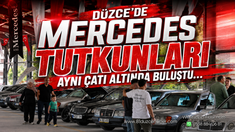 Düzce’de Mercedes Tutkunları Aynı Çatı Altında Buluştu