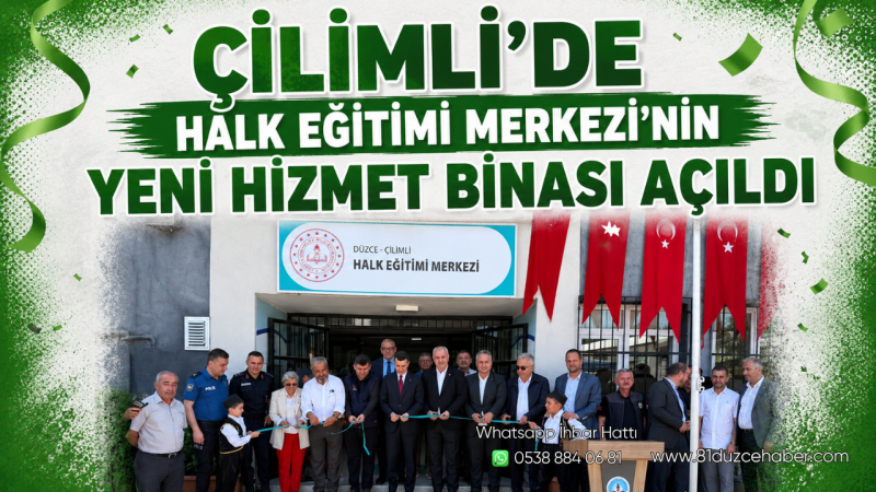 Çilimli’de Halk Eğitimi Merkezi’nin Yeni Hizmet Binası Açıldı