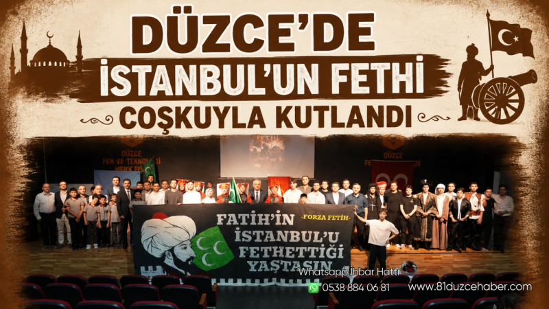 Düzce’de İstanbul’un Fethi Coşkuyla Kutlandı