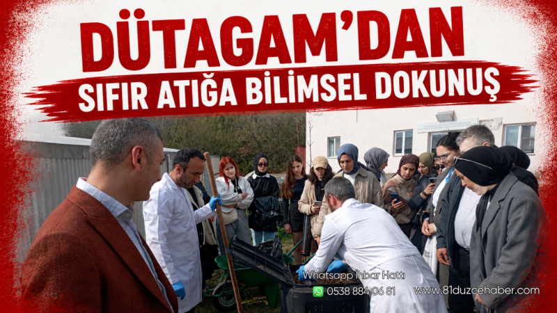 DÜTAGAM’dan Sıfır Atığa Bilimsel Dokunuş