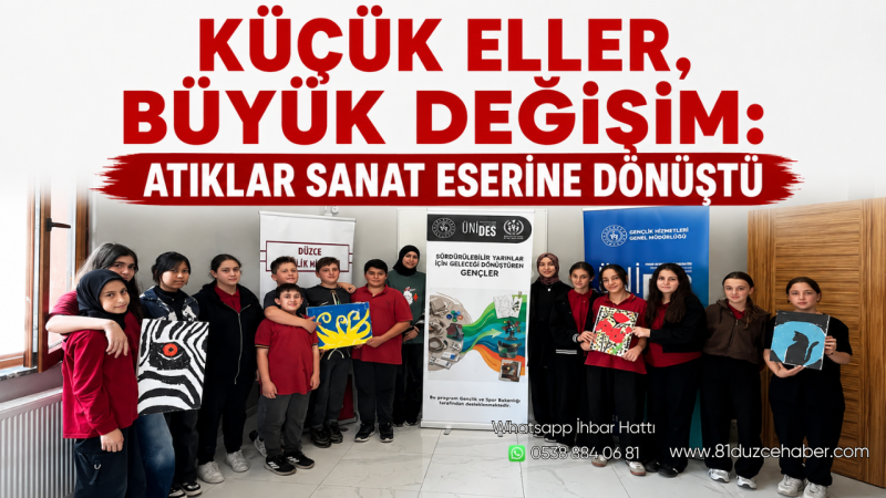 Küçük Eller, Büyük Değişim: Atıklar Sanat Eserine Dönüştü