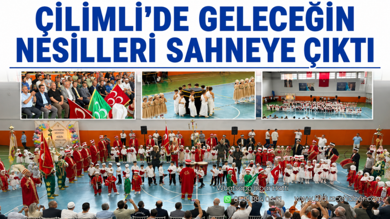 Çilimli’de Geleceğin Nesilleri Sahneye Çıktı