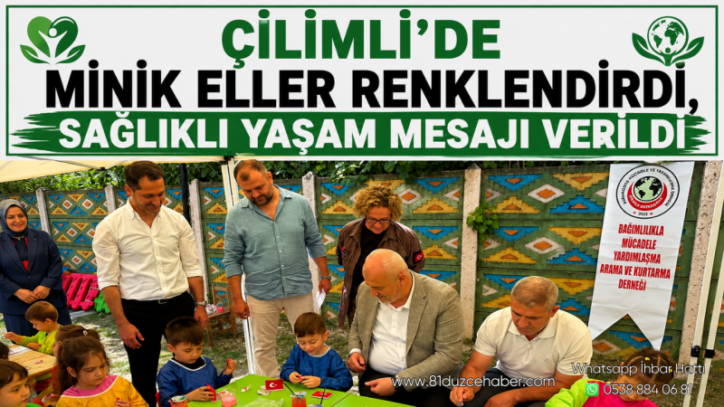 Çilimli’de Minik Eller Renklendirdi, Sağlıklı Yaşam Mesajı Verildi