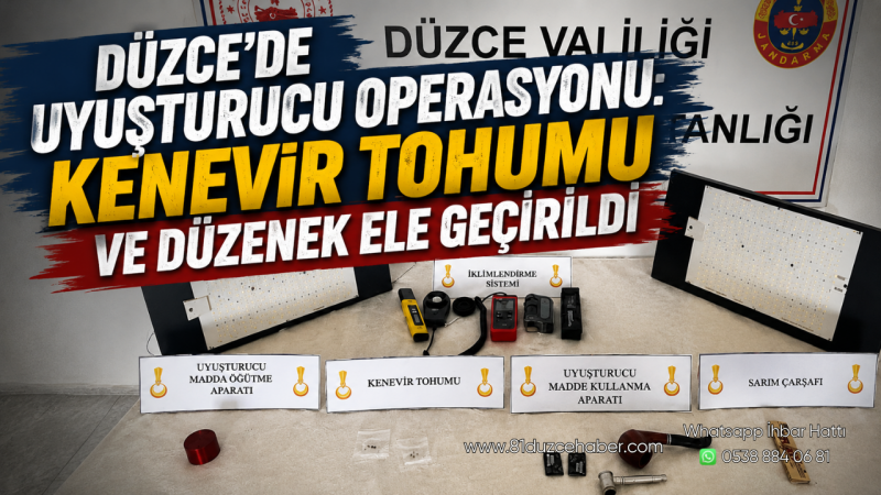 Düzce’de Uyuşturucu Operasyonu: Kenevir Tohumu ve Düzenek Ele Geçirildi