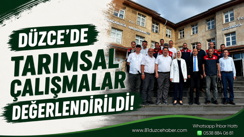 Düzce’de Tarımsal Çalışmalar Değerlendirildi