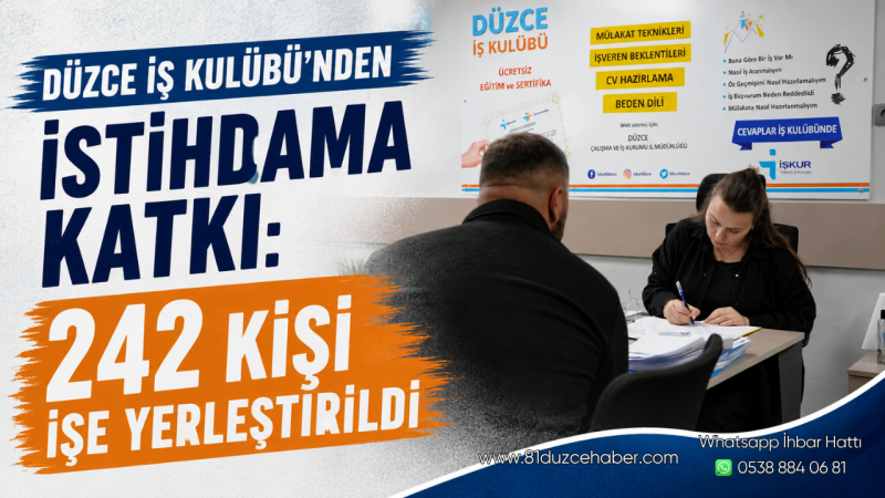 Düzce İş Kulübü’nden İstihdama Katkı: 242 Kişi İşe Yerleştirildi