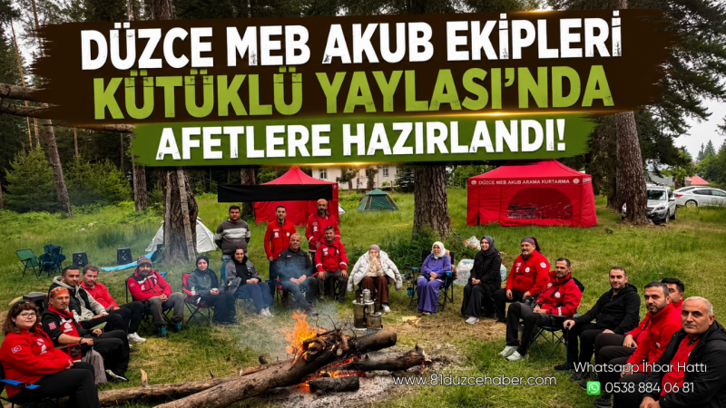 Düzce MEB AKUB Ekipleri Kütüklü Yaylası'nda Afetlere Hazırlandı
