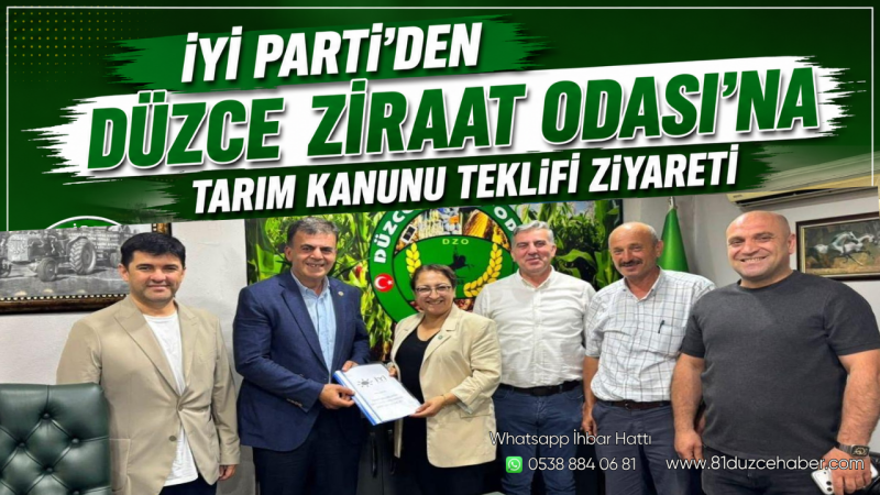 İYİ Parti’den Düzce Ziraat Odası’na Tarım Kanunu Teklifi Ziyareti