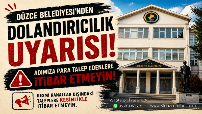 Düzce Belediyesi’nden Dolandırıcılık Uyarısı: “Adımıza Para Talep Edenlere İtibar Etmeyin”