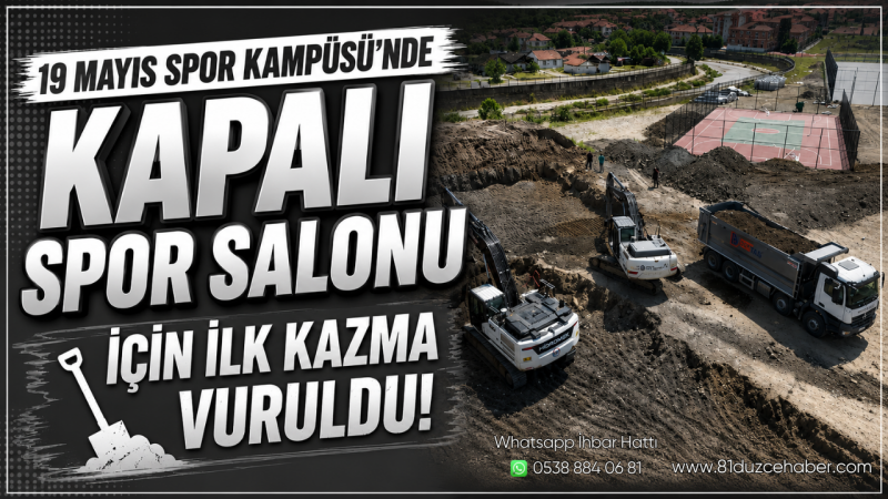 19 Mayıs Spor Kampüsü’nde Kapalı Spor Salonu İçin İlk Kazma Vuruldu