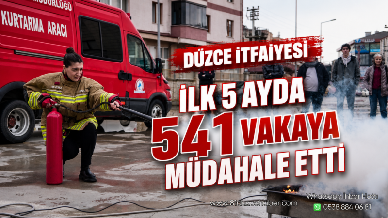 Düzce İtfaiyesi İlk 5 Ayda 541 Vakaya Müdahale Etti