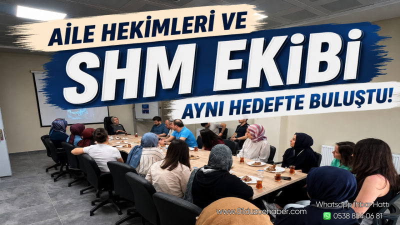 Aile Hekimleri ve SHM Ekibi Aynı Hedefte Buluştu