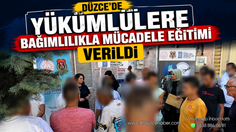 Düzce'de Yükümlülere Bağımlılıkla Mücadele Eğitimi Verildi