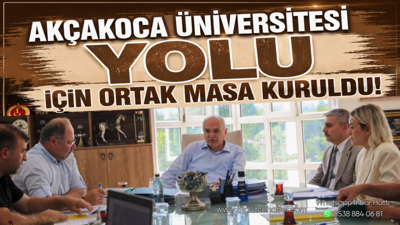 Akçakoca Üniversitesi Yolu İçin Ortak Masa Kuruldu