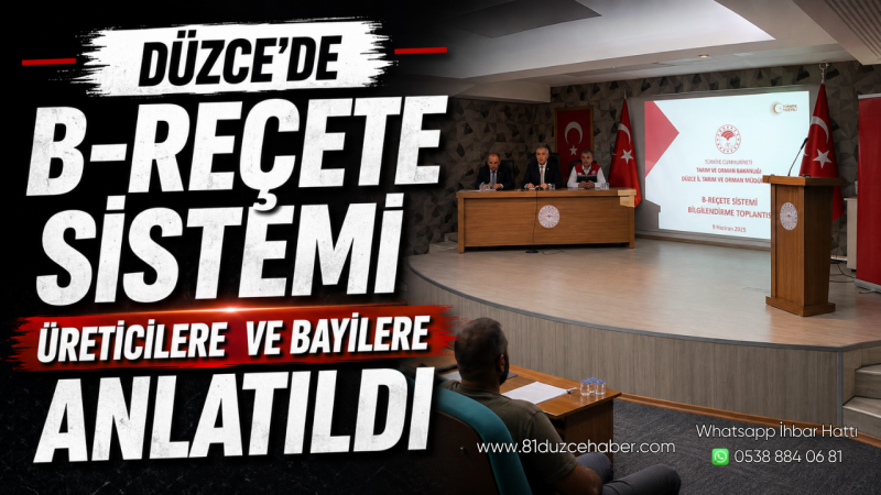 Düzce’de B-Reçete Sistemi Üreticilere Ve Bayilere Anlatıldı