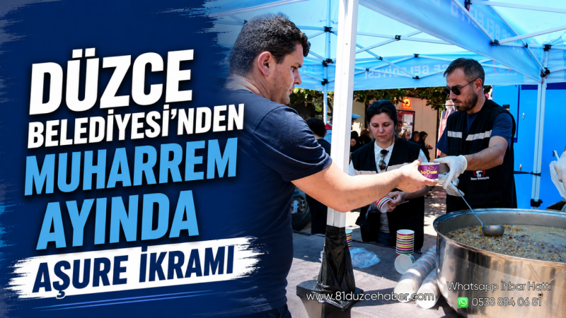 Düzce Belediyesi'nden Muharrem Ayında Aşure İkramı