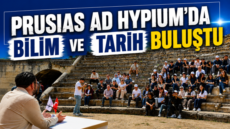 Prusias Ad Hypium’da Bilim ve Tarih Buluştu