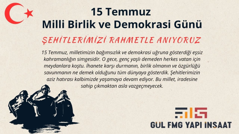 GÜL FMG YAPI 15 TEMMUZ İLANI