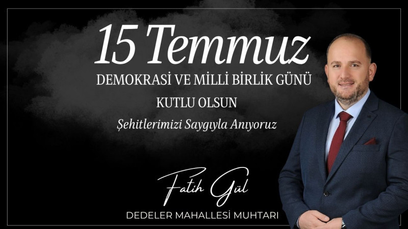 FATİH GÜL 15 TEMMUZ İLANI