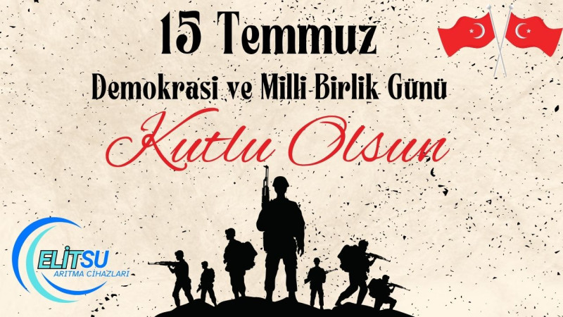 ELİT SU ARITMA 15 TEMMUZ İLANI