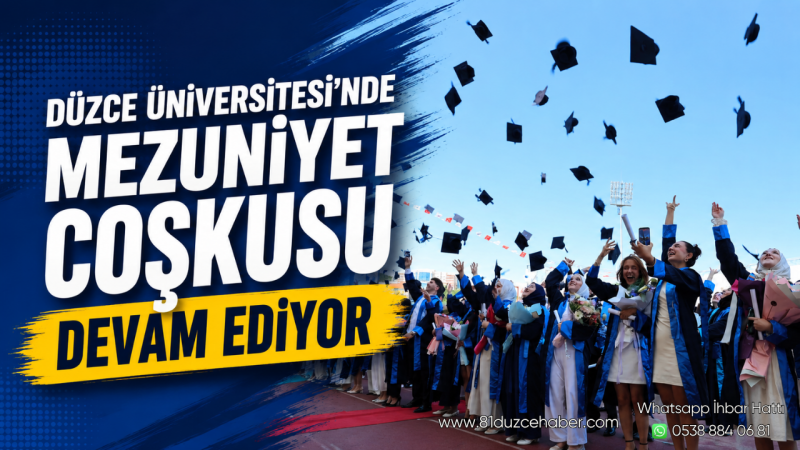 Düzce Üniversitesi'nde Mezuniyet Coşkusu Devam Ediyor