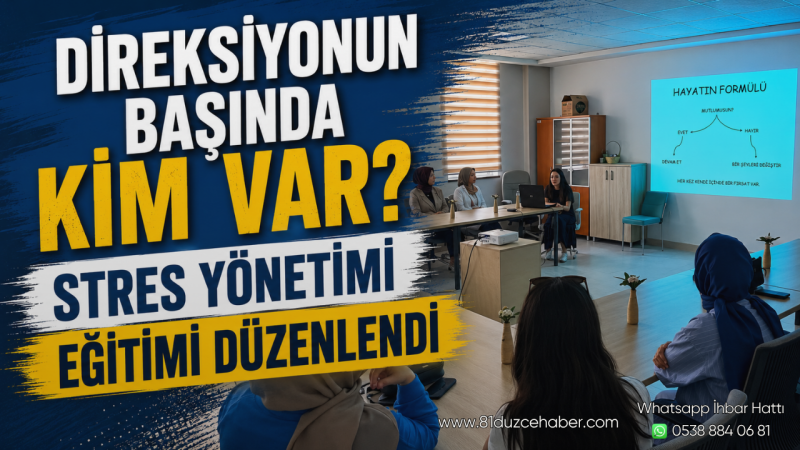 Direksiyonun Başında Kim Var? Stres Yönetimi Eğitimi Düzenlendi