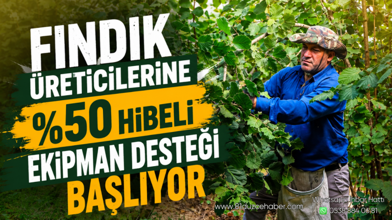 Fındık Üreticilerine %50 Hibeli Ekipman Desteği Başlıyor
