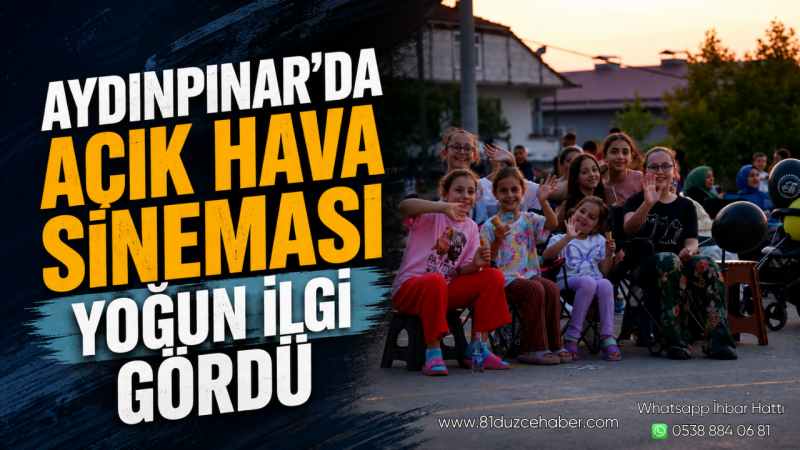 Aydınpınar'da Açık Hava Sineması Yoğun İlgi Gördü