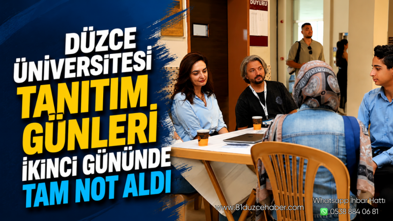 Düzce Üniversitesi Tanıtım Günleri İkinci Gününde Tam Not Aldı