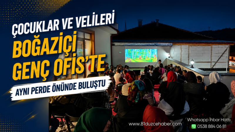 Çocuklar ve Velileri Boğaziçi Genç Ofis'te Aynı Perde Önünde Buluştu
