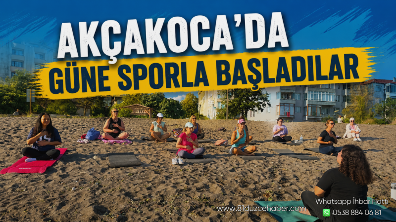 Akçakoca'da Güne Sporla Başladılar