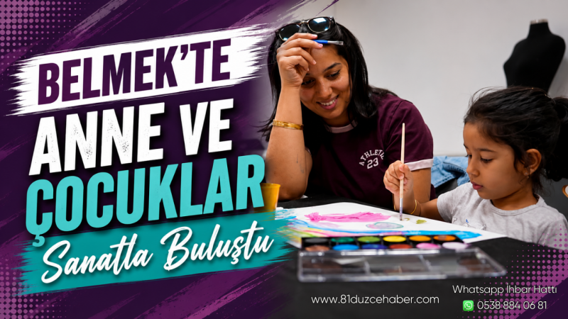 BELMEK'te Anne ve Çocuklar Sanatla Buluştu