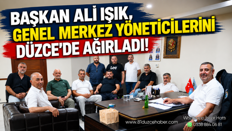 Başkan Ali Işık, Genel Merkez Yöneticilerini Düzce'de Ağırladı