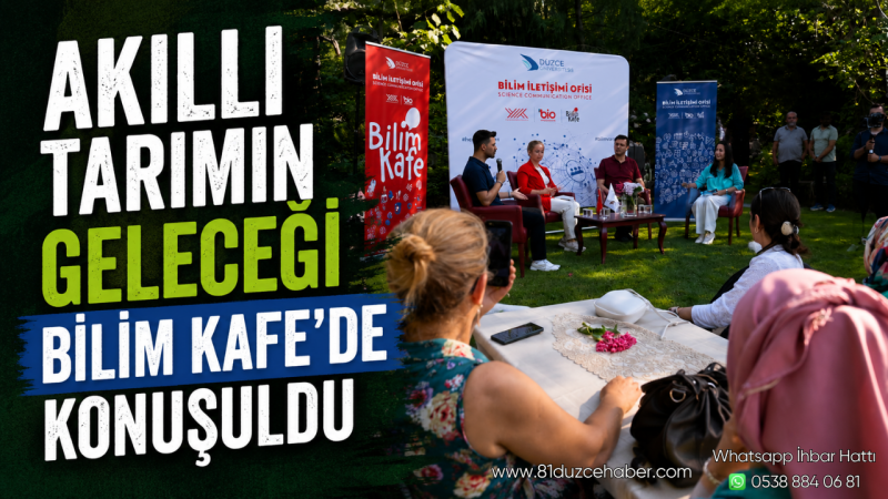 Akıllı Tarımın Geleceği Bilim Kafe'de Konuşuldu