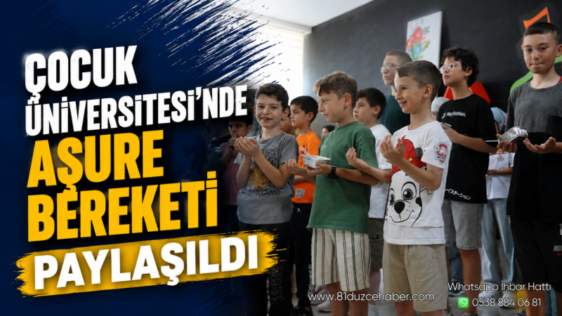 Çocuk Üniversitesi'nde Aşure Bereketi Paylaşıldı