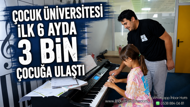 Çocuk Üniversitesi İlk 6 Ayda 3 Bin Çocuğa Ulaştı