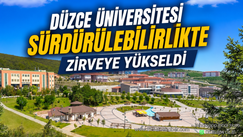 Düzce Üniversitesi Sürdürülebilirlikte Zirveye Yükseldi