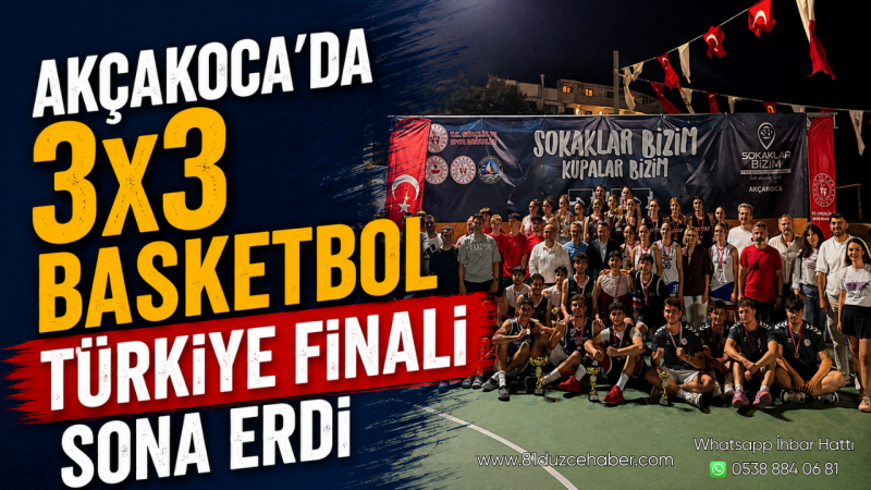 Akçakoca'da 3x3 Basketbol Türkiye Finali Sona Erdi