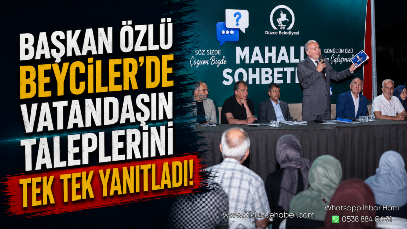 Başkan Özlü Beyciler'de Vatandaşın Taleplerini Tek Tek Yanıtladı