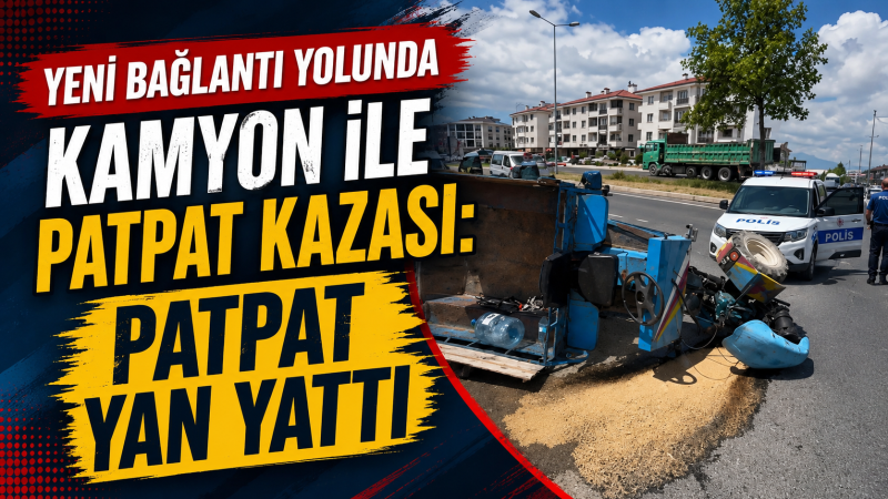 Yeni Bağlantı Yolunda Kamyon ile Patpat Kazası: Patpat Yan Yattı
