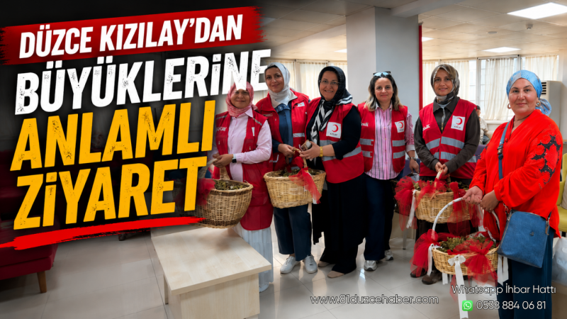 Düzce Kızılay’dan Büyüklerine Anlamlı Ziyaret