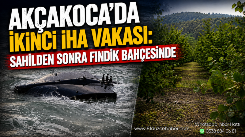 Akçakoca’da İkinci İHA Vakası: Sahilden Sonra Fındık Bahçesinde