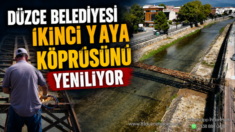 Düzce Belediyesi İkinci Yaya Köprüsünü Yeniliyor