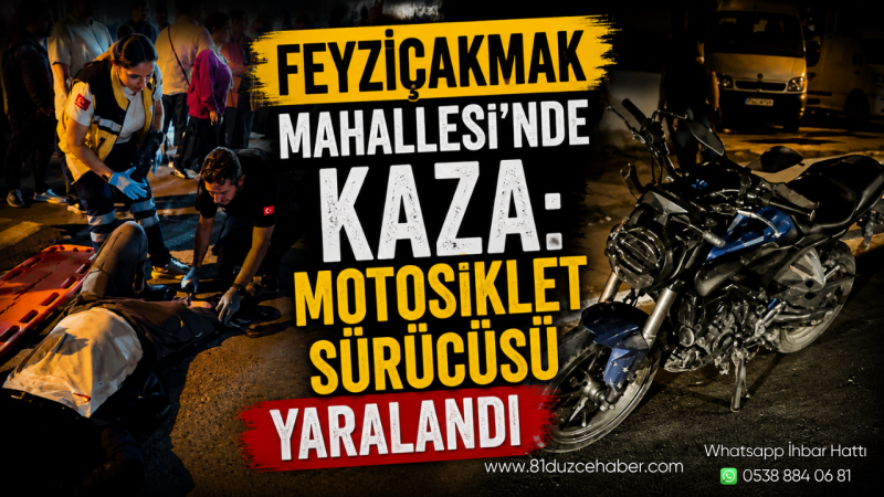 Feyziçakmak Mahallesi’nde Kaza: Motosiklet Sürücüsü Yaralandı