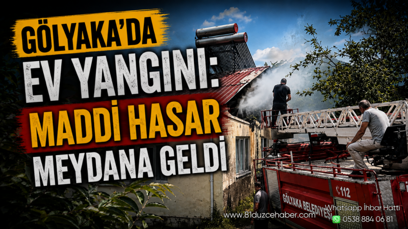 Gölyaka’da Ev Yangını: Maddi Hasar Meydana Geldi