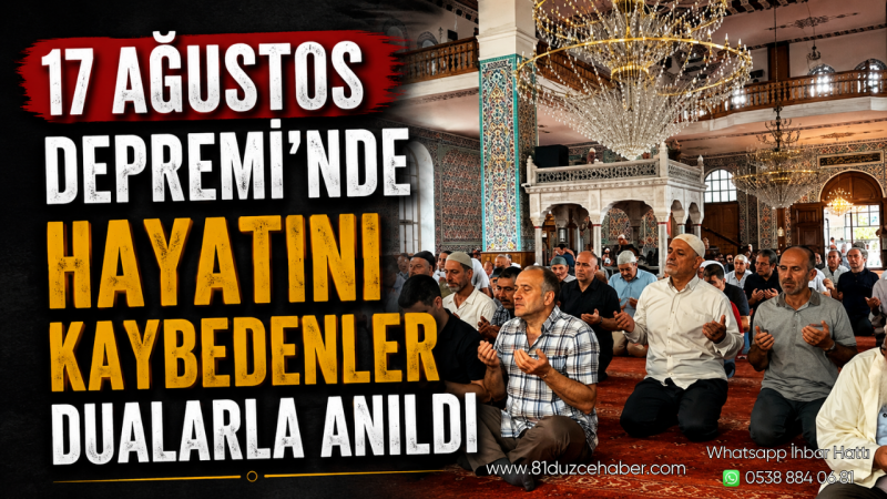 17 Ağustos Depremi’nde Hayatını Kaybedenler Dualarla Anıldı