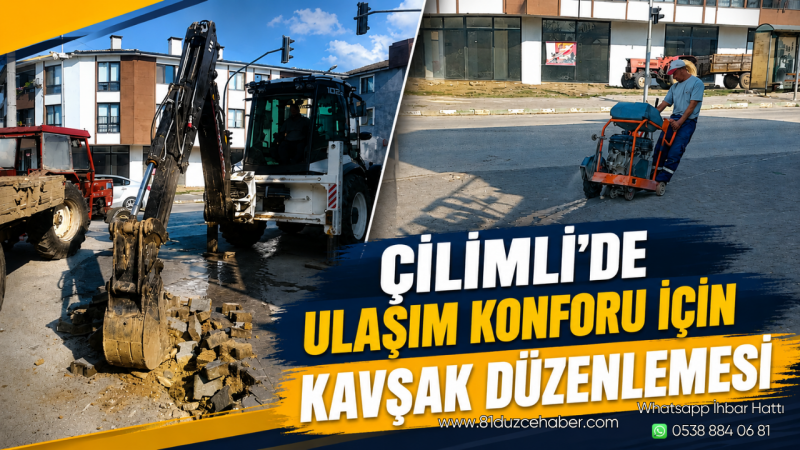 Çilimli’de Ulaşım Konforu İçin Kavşak Düzenlemesi